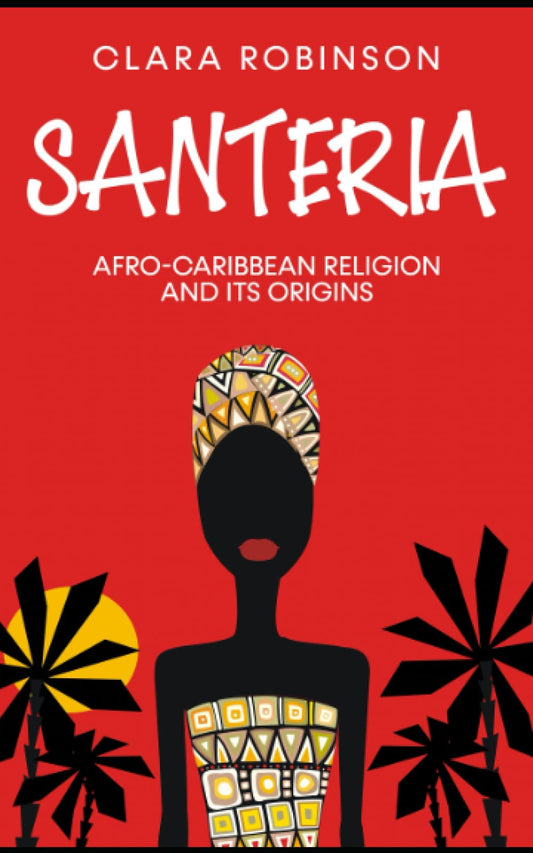 SANTERIA | Afro-Caribbean Religions and its Origins